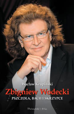 Pszczoła, Bach i skrzypce - ebook - Zbigniew Wodecki, Wacław Krupiński