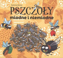 Pszczoły miodne i niemiodne - Justyna Kierat