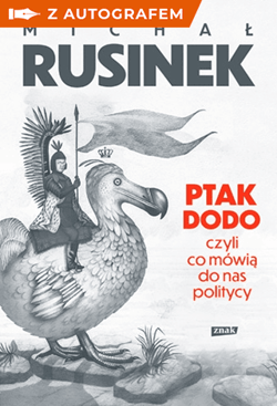 Ptak Dodo, czyli co mówią do nas politycy z autografem