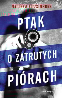 Ptak o zatrutych piórach - Mathew Fitzsimmons