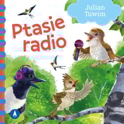 Ptasie radio - Julian  Tuwim, Kazimierz Wasilewski