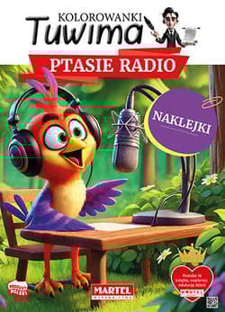 Ptasie radio z naklejkami. Kolorowanki Tuwima - Opracowanie Zbiorowe