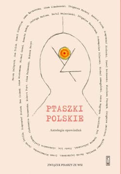 Ptaszki polskie. Antologia opowiadań - Opracowanie Zbiorowe