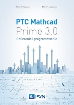 PTC Mathcad Prime 3.0 Obliczenia i programowanie - Marcin Jaczewski