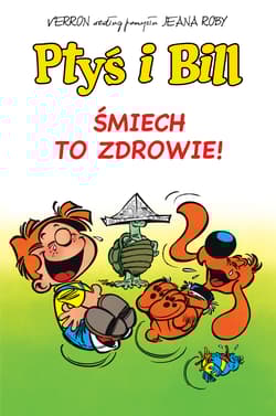 Ptyś i Bill Tom 2 Śmiech to zdrowie - Jean Roba