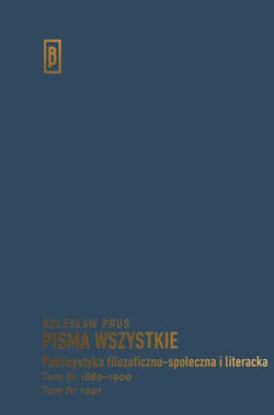 Publicystyka filozoficzno-społeczna i literacka Tom III: 1889-1900; Tom IV: 1901