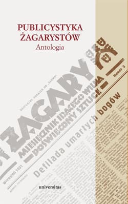 Publicystyka żagarystów. Antologia - red. Krzysztof Zajas, Tadeusz Bujnicki, Michał Za