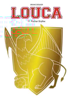 Puchar Gryfów. Louca. Tom 11 - Bruno Dequier