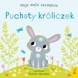 Puchaty króliczek. Moje małe szczęście - Nicola Edwards