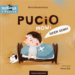 Pucio mówi dzień dobry - Marta Galewska-Kustra