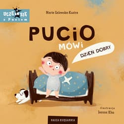 Pucio mówi dzień dobry - Marta Galewska-Kustra