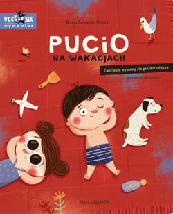 Pucio na wakacjach. Ćwiczenia wymowy dla przedszkolaków - Marta Galewska-Kustra