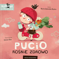 Pucio rośnie zdrowo - Marta Galewska-Kustra, Joanna Kłos