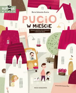 Pucio w mieście Zabawy językowe dla młodszych i starszych dzieci - Marta Galewska-Kustra