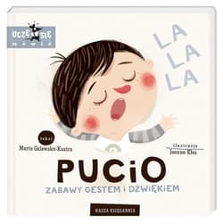Pucio. Zabawy gestem i dźwiękiem - Marta Galewska-Kustra