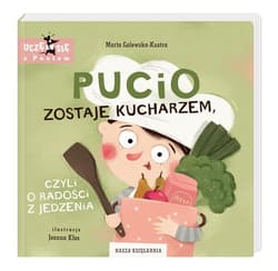 Pucio zostaje kucharzem czyli o radości z jedzenia