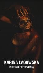 Pudełko z czerwienią - Karina Łagowska