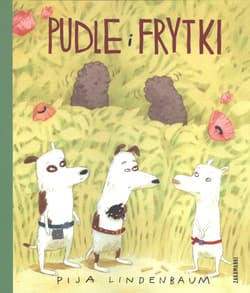 Pudle i frytki - Pija Lindenbaum