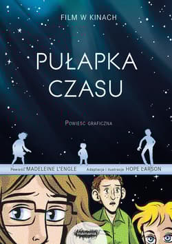 Pułapka czasu Powieść graficzna - LEngle Madeleine, Larson Hope