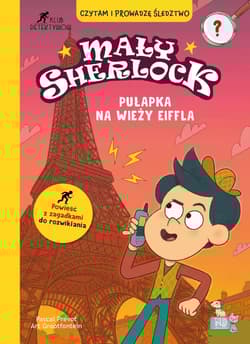 Pułapka na wieży Eiffla. Mały Sherlock - Pascal Prevot, Art Grootfontein, Laurence Croix