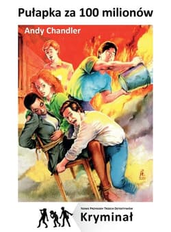 Pułapka za 100 milionów Nowe Przygody Trzech Detektywów - Andy Chandler