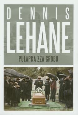 Pułapka zza grobu - Dennis Lehane