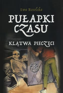 Pułapki Czasu Tom 1 Klątwa pieczęci