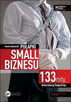Pułapki small biznesu. 133 mity, które niszczą Twoją firmę - ebook - Marek Jankowski