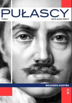 Pułascy Tom 2: Non alius regit - Wojciech Kudyba