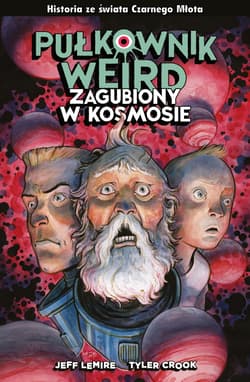 Pułkownik Weird Zagubiony w kosmosie - Jeff Lemire
