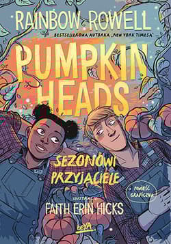 Pumpkinheads. Sezonowi przyjaciele - Hicks Erin Faith