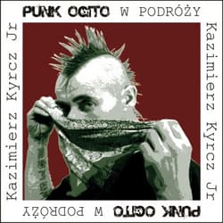 Punk Ogito w podróży - Kyrcz Jr Kazimierz