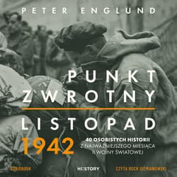 Punkt zwrotny. Listopad 1942. 40 osobistych historii z najważniejszego miesiąca II wojny światowej - audiobook