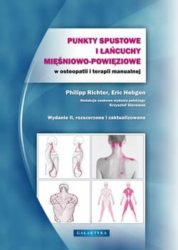 Punkty spustowe i łańcuchy mięśniowo-powięziowe w osteopatii i terapii manualnej wyd. 2018 - Eric Hebgen