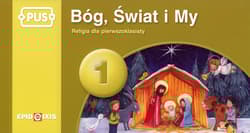 PUS Bóg, Świat i My 1 - Religia dla pierwszoklasisty - Teresa Górczyńska