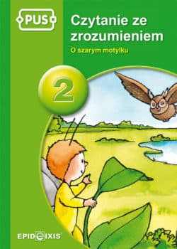 PUS Czytanie ze zrozumieniem 2 - O szarym motylku - Agnieszka Piekarska