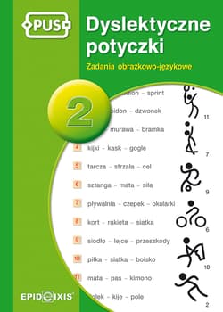 PUS Dyslektyczne potyczki 2 - Zadania obrazkowo-językowe - Katarzyna Knopik