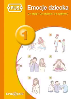 PUS Emocje dziecka 1 Co czuję? Co czujesz? Co czujemy? - Praca zbiorowa