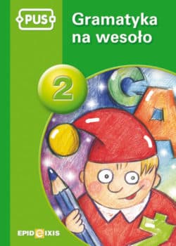 PUS Gramatyka na wesoło część 2 - Dorota Pyrgies