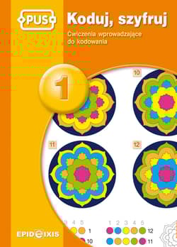 PUS Koduj, szyfruj 1 - Ćwiczenia wprowadzające do kodowania - Agata Indrychowska