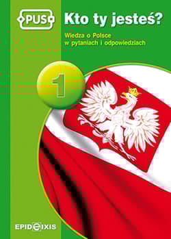 PUS Kto ty jesteś 1 - Wiedza o Polsce w pytaniach i odpowiedziach - Dorota Marcinkowska