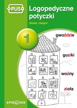PUS Logopedyczne potyczki 1 Głoski ciszące - Małgorzata Rybka