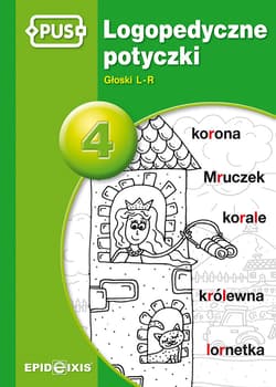 PUS Logopedyczne potyczki 4 Głoski L-R - Praca zbiorowa