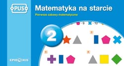 PUS Matematyka na starcie 2 Pierwsze zabawy matematyczne - Dorota Marcinkowska