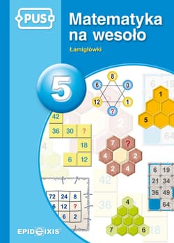 PUS Matematyka na wesoło łamigłówki część 5 - Małgorzata Chromiak