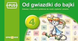 PUS Od gwiazdki do bajki część Zabawy i ćwiczenia sylabowe do nauki czytania i pisania 4