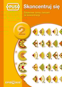 PUS Skoncentruj się 2 Zabawowe formy ćwiczeń na koncentrację - Dorota Pyrgies