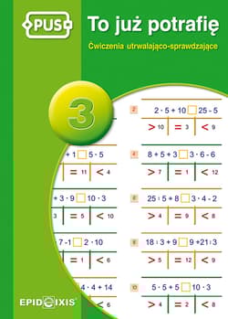 PUS To już potrafię 3 Ćwiczenia utrwalająco sprawdzające dla dzieci w klasach II-III - Jadwiga Dejko