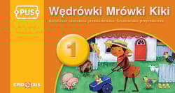 PUS Wędrówki Mrówki Kiki 1 Środowisko przyrodnicze - Małgorzata Chromiak