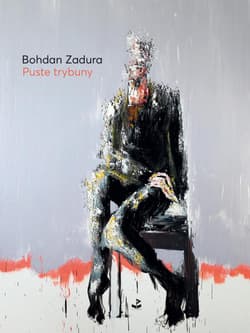 Puste trybuny - Bohdan  Zadura